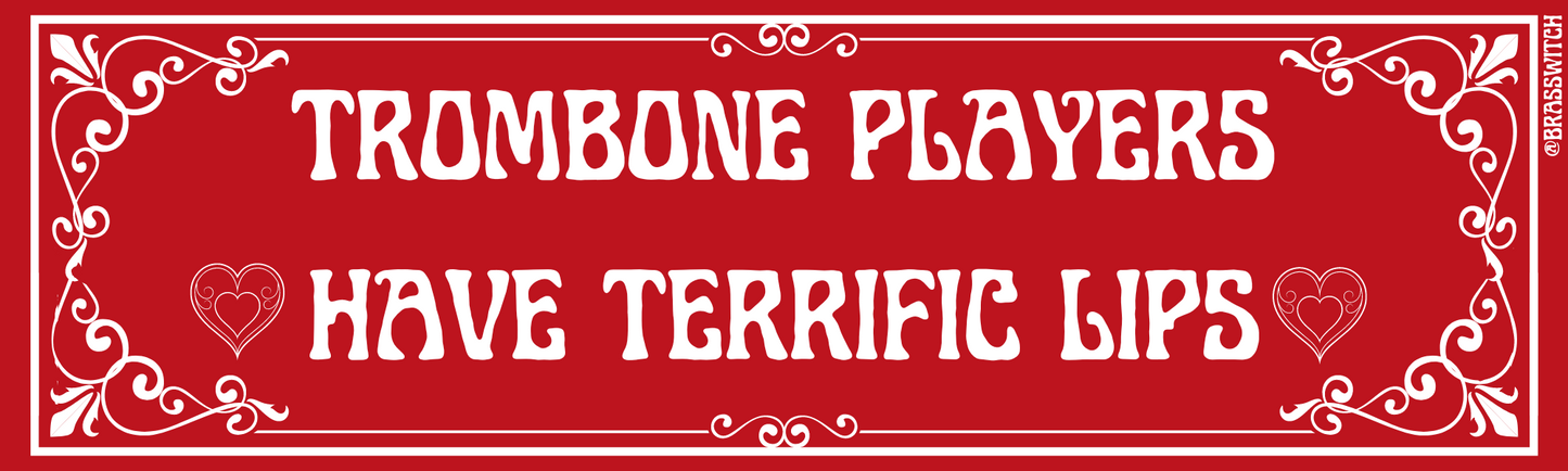 "Brass players have terrific lips!" sticker